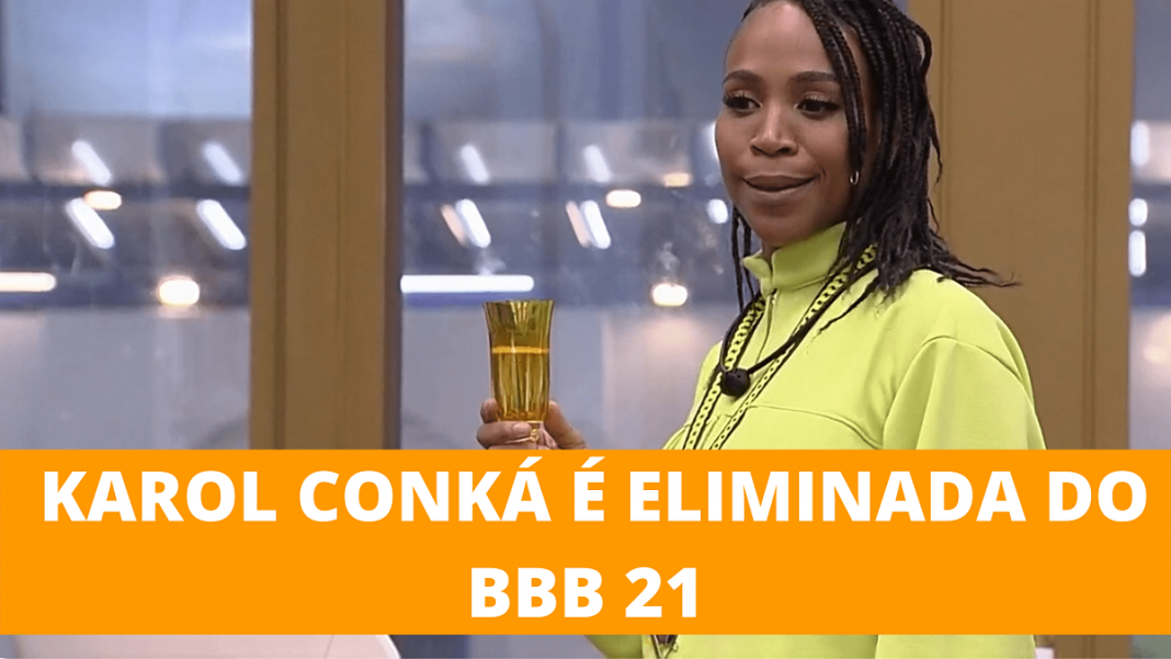 Recorde de rejeição Karol Conká foi a 4ª eliminada do BBB21